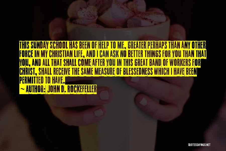 Ask And You Shall Receive Quotes By John D. Rockefeller