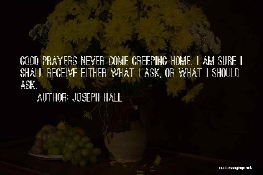 Ask And You Shall Receive Quotes By Joseph Hall