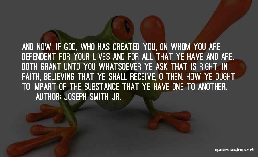 Ask And You Shall Receive Quotes By Joseph Smith Jr.