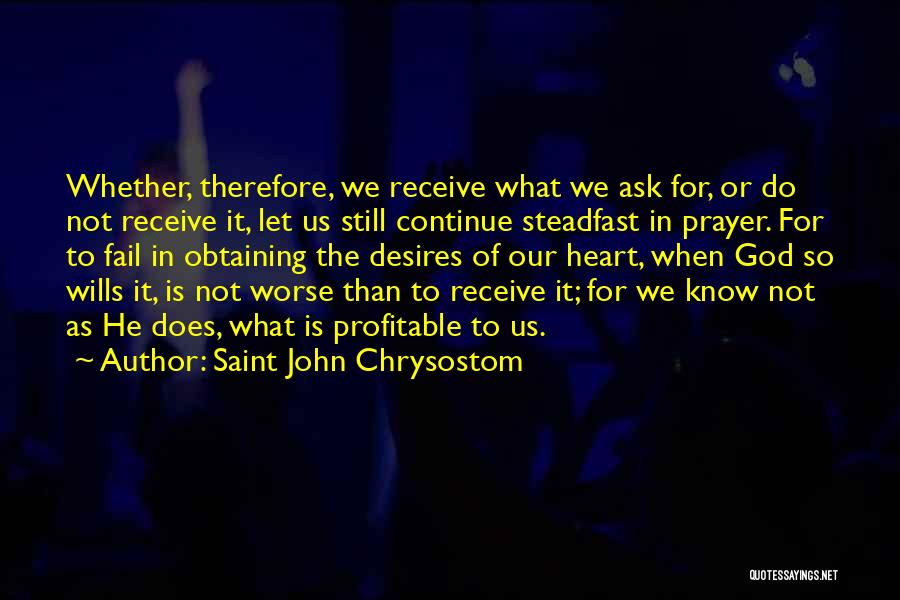 Ask And You Shall Receive Quotes By Saint John Chrysostom