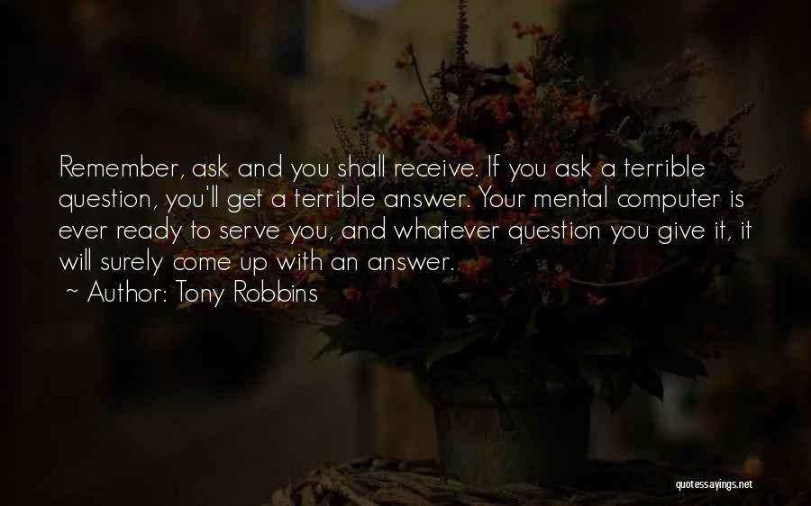 Ask And You Shall Receive Quotes By Tony Robbins