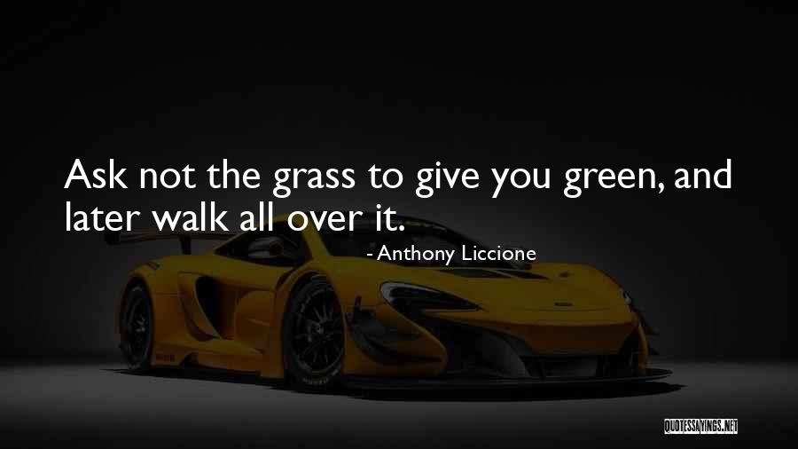 Ask Anthony Quotes By Anthony Liccione Ask Anthony Quotes By Anthony Liccione