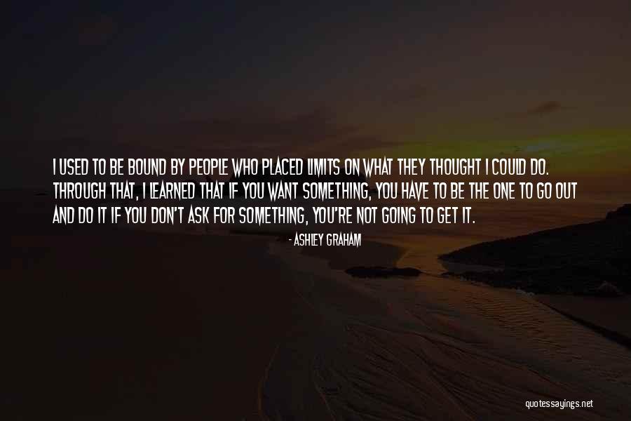 Ask Ashley Quotes By Ashley Graham Ask Ashley Quotes By Ashley Graham