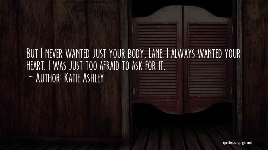 Ask Ashley Quotes By Katie Ashley