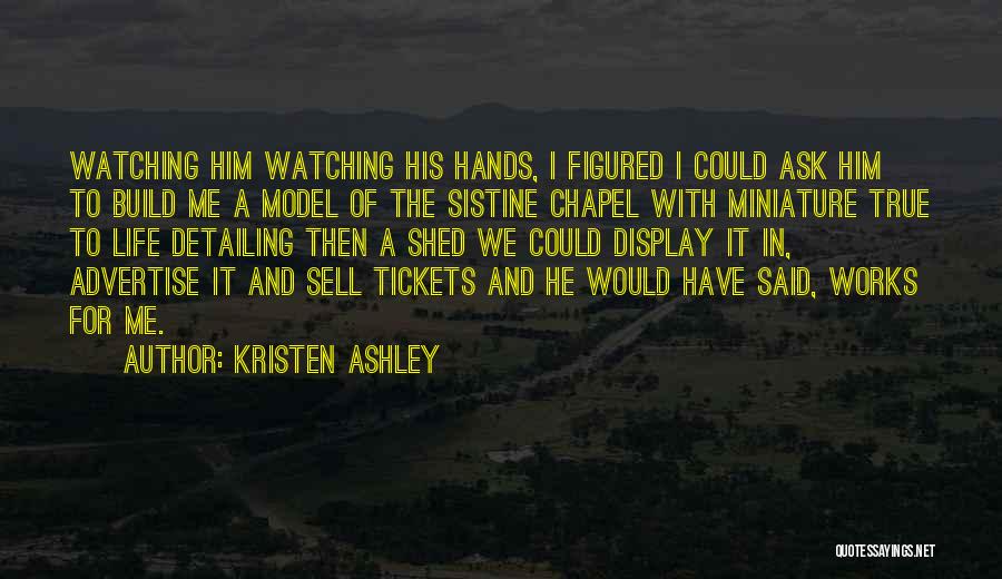 Ask Ashley Quotes By Kristen Ashley