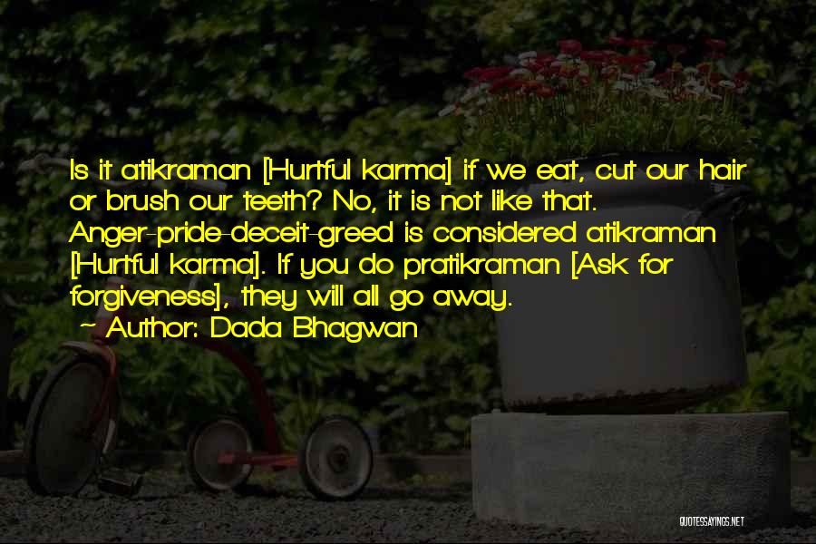 Ask Away Quotes By Dada Bhagwan