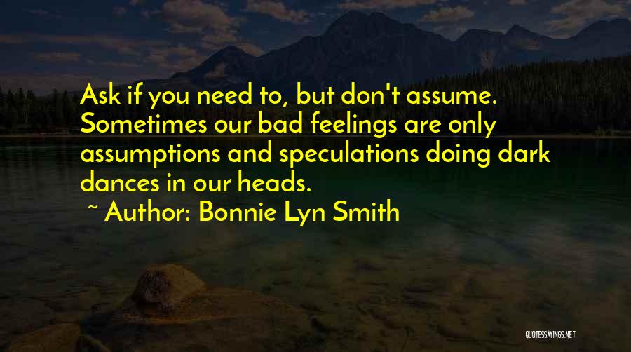 Ask Don't Assume Quotes By Bonnie Lyn Smith