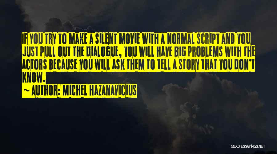 Ask.fm Movie Quotes By Michel Hazanavicius