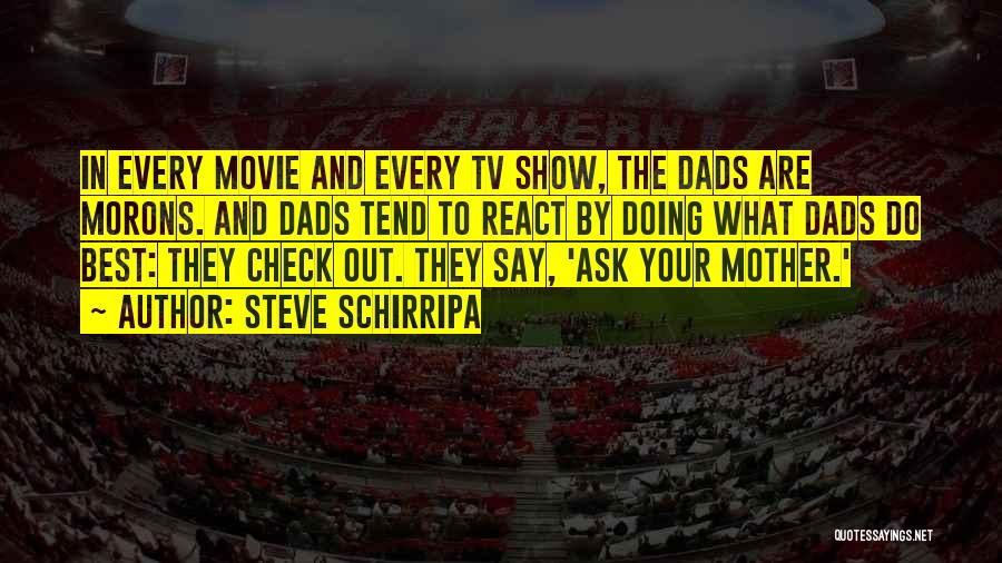 Ask.fm Movie Quotes By Steve Schirripa