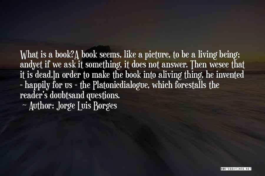 Ask.fm Picture Quotes By Jorge Luis Borges