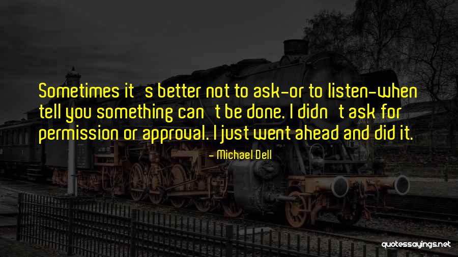 Ask For Business Quotes By Michael Dell Ask For Business Quotes By Michael Dell