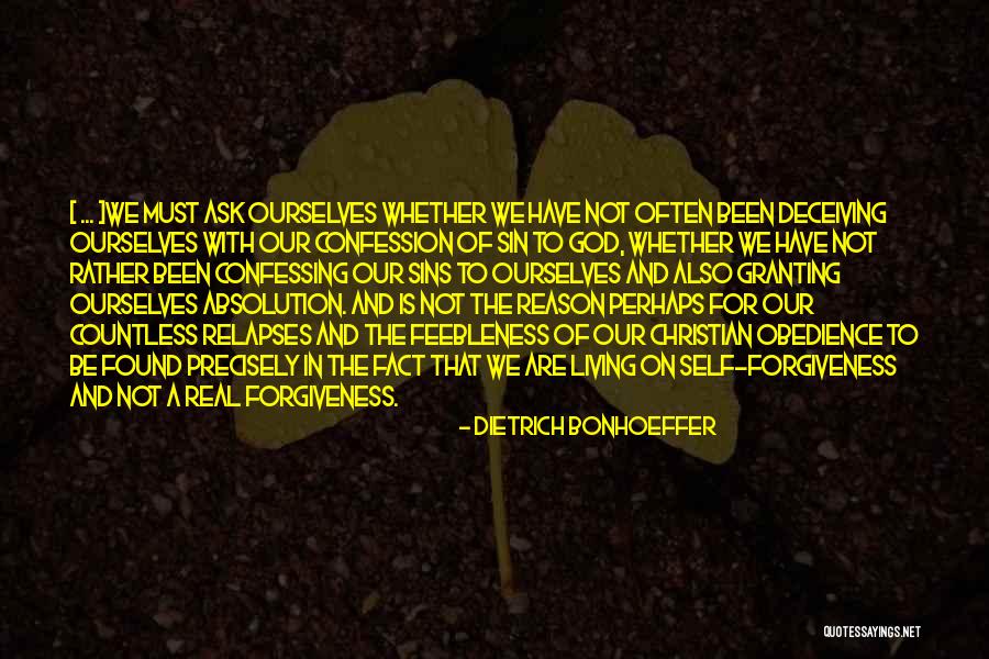 Ask For Forgiveness Quotes By Dietrich Bonhoeffer Ask For Forgiveness Quotes By Dietrich Bonhoeffer