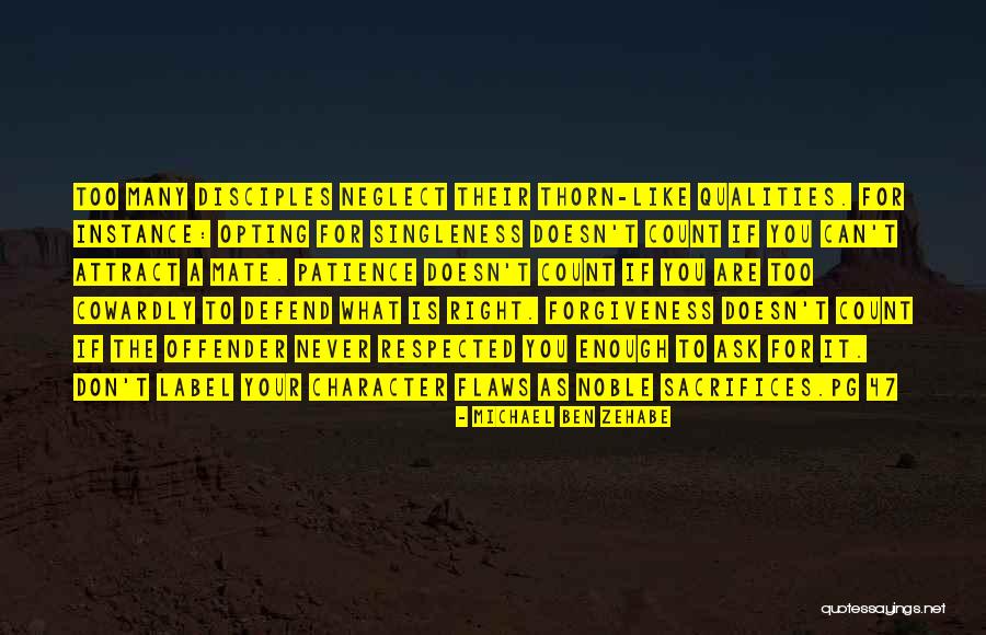 Ask For Forgiveness Quotes By Michael Ben Zehabe Ask For Forgiveness Quotes By Michael Ben Zehabe