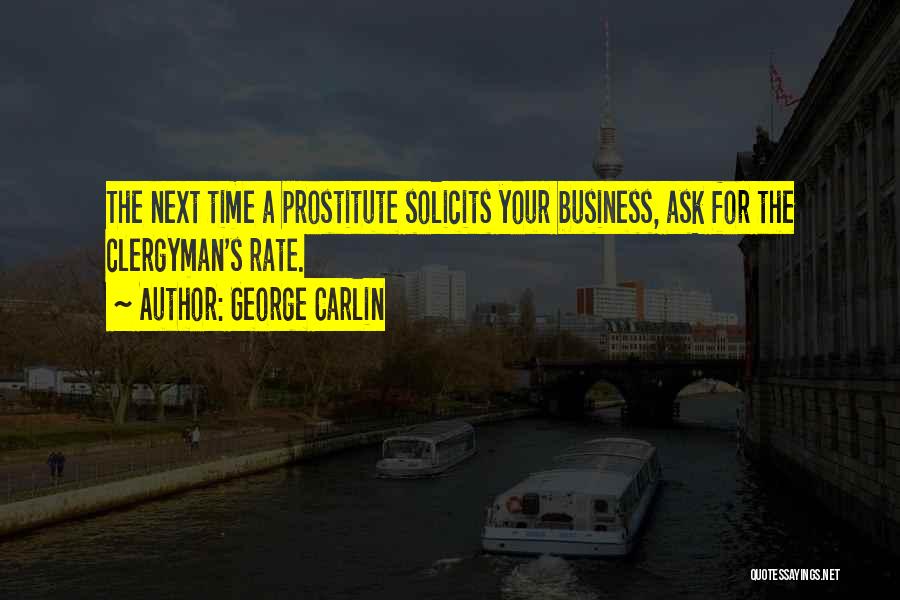 Ask For The Business Quotes By George Carlin