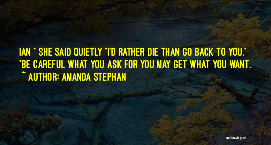 Ask For What You Want Quotes By Amanda Stephan