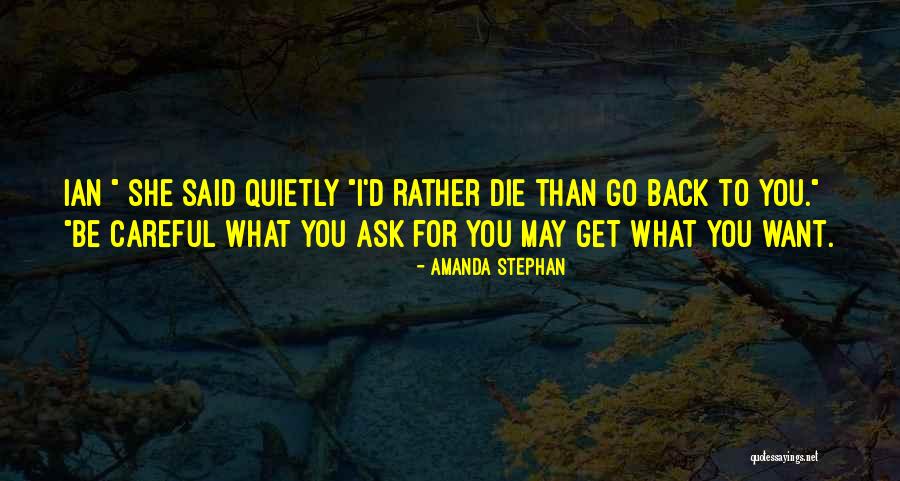 Ask For What You Want Quotes By Amanda Stephan