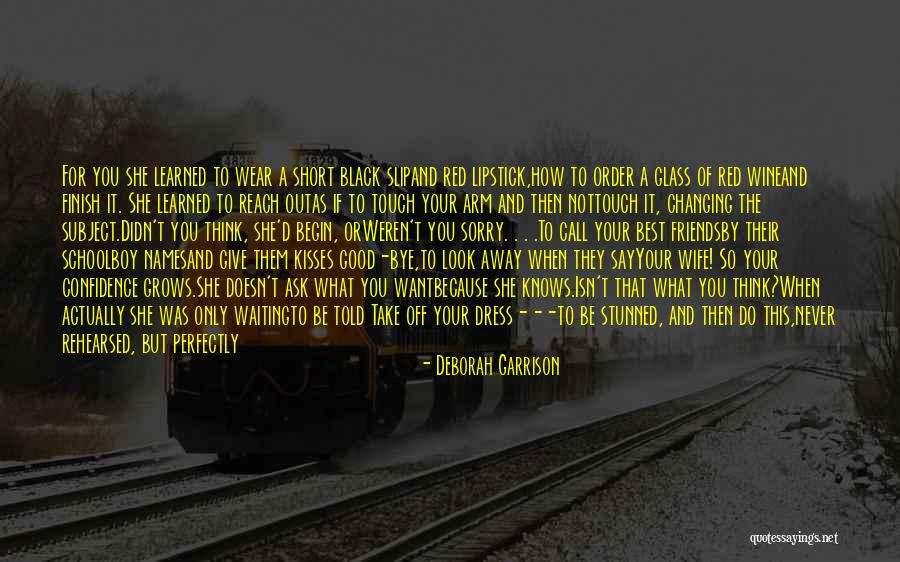 Ask For What You Want Quotes By Deborah Garrison