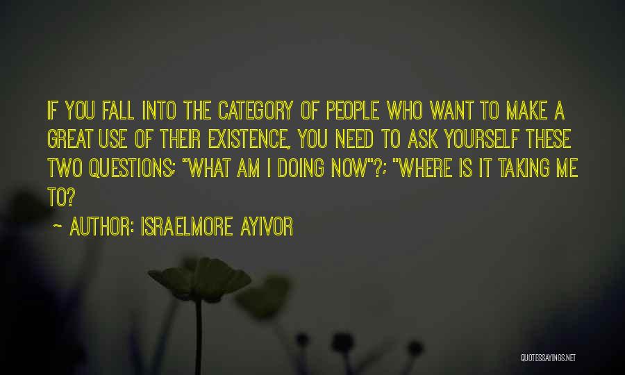 Ask For What You Want Quotes By Israelmore Ayivor