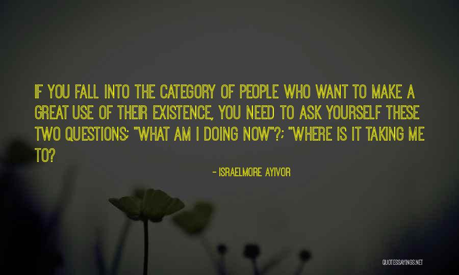 Ask For What You Want Quotes By Israelmore Ayivor