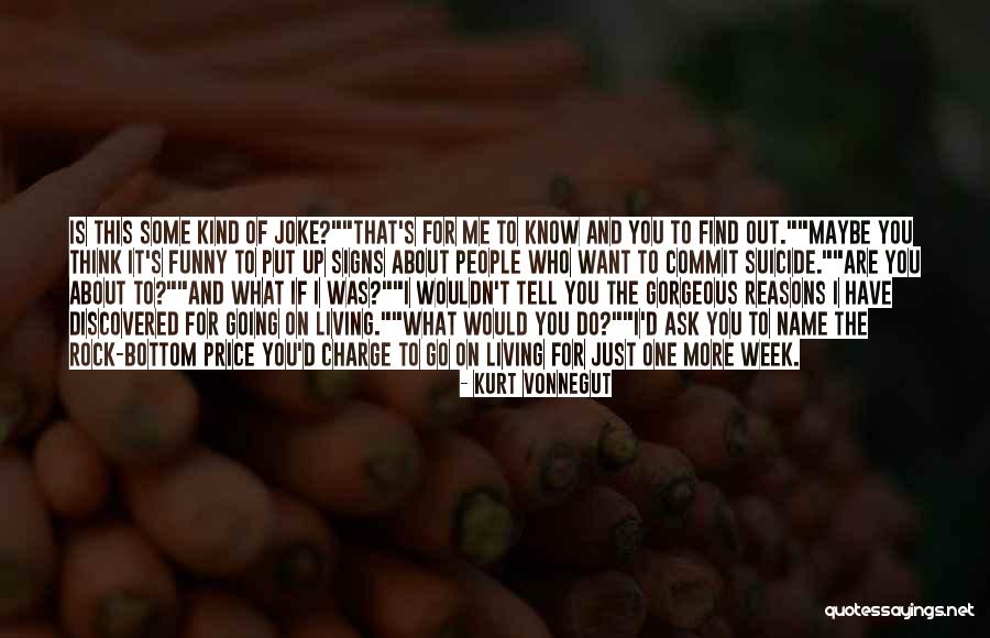 Ask For What You Want Quotes By Kurt Vonnegut