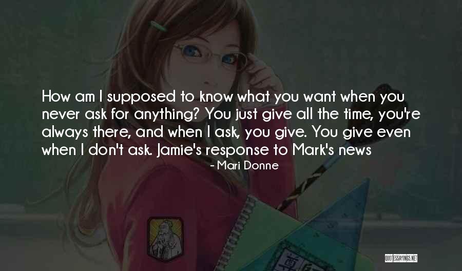 Ask For What You Want Quotes By Mari Donne