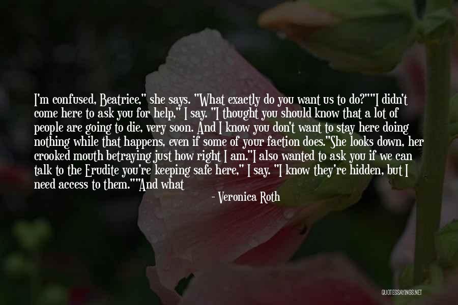 Ask For What You Want Quotes By Veronica Roth