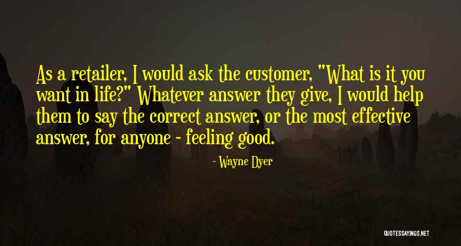 Ask For What You Want Quotes By Wayne Dyer