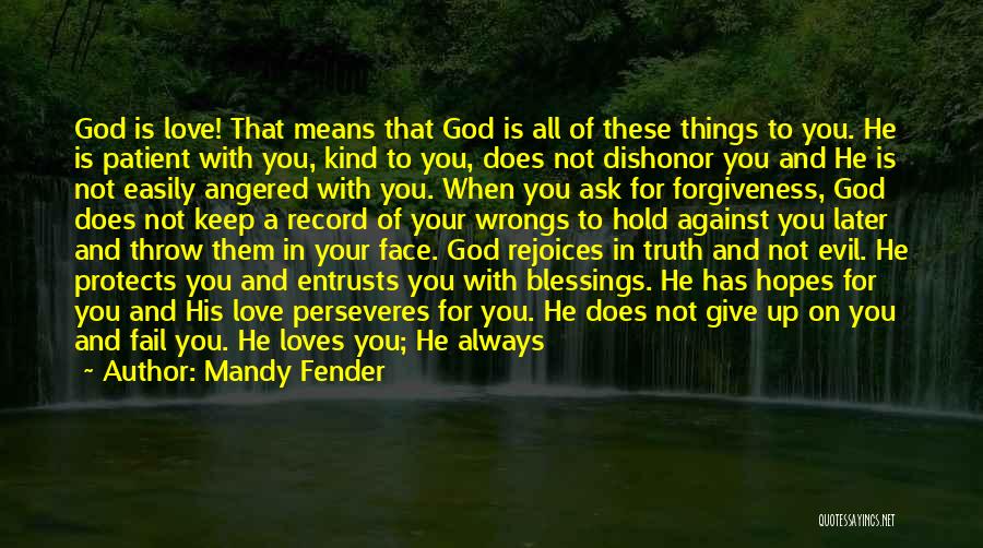 Ask God For Forgiveness Quotes By Mandy Fender