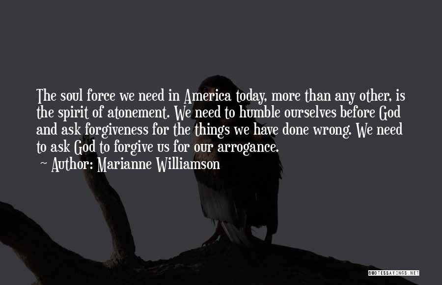 Ask God For Forgiveness Quotes By Marianne Williamson