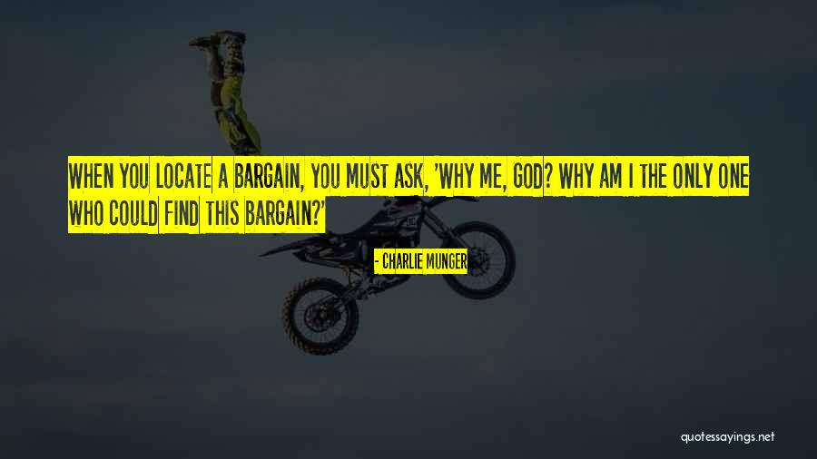 Ask God Quotes By Charlie Munger Ask God Quotes By Charlie Munger