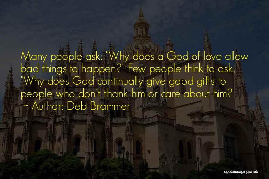 Ask God Why Quotes By Deb Brammer