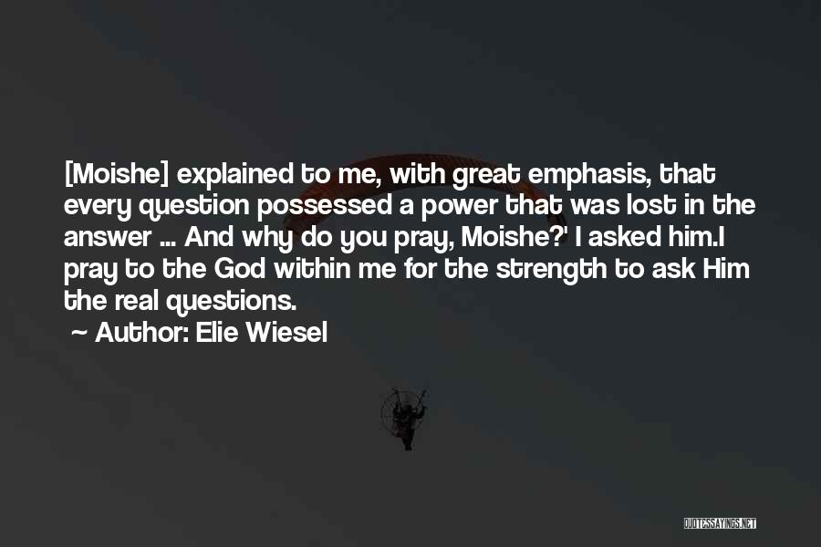 Ask God Why Quotes By Elie Wiesel