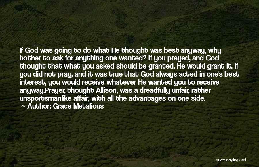 Ask God Why Quotes By Grace Metalious