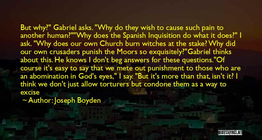 Ask God Why Quotes By Joseph Boyden