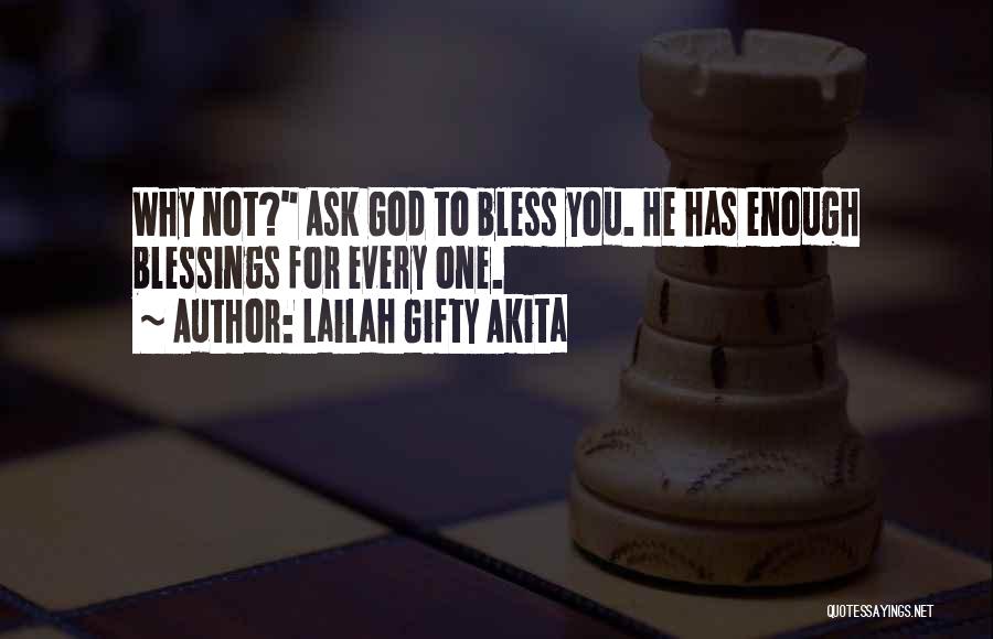 Ask God Why Quotes By Lailah Gifty Akita