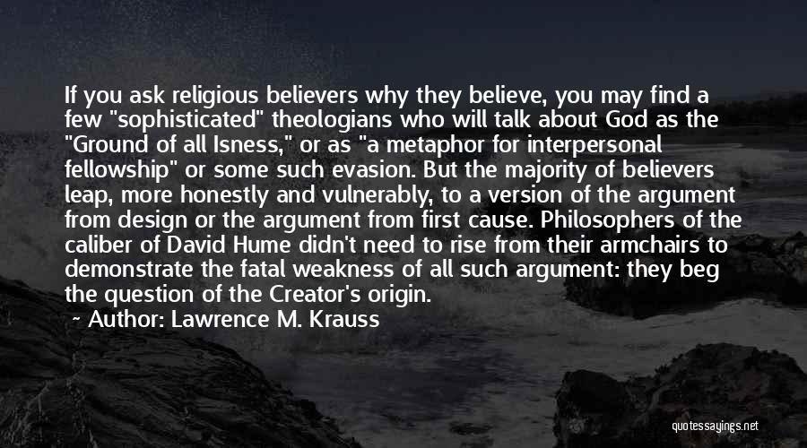 Ask God Why Quotes By Lawrence M. Krauss