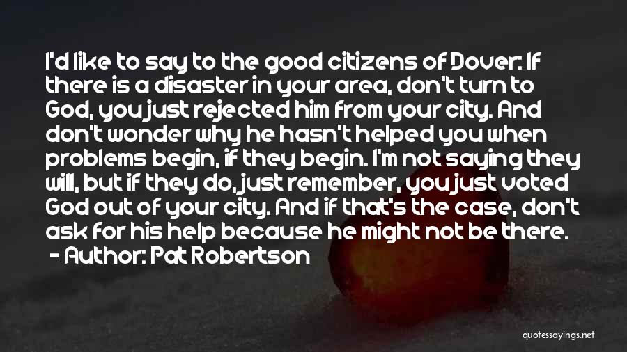 Ask God Why Quotes By Pat Robertson