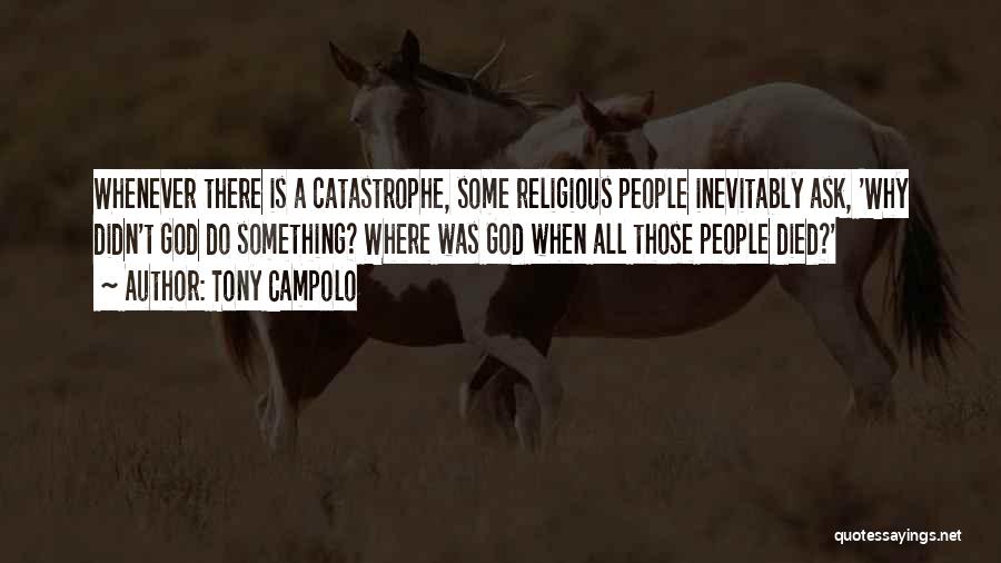 Ask God Why Quotes By Tony Campolo