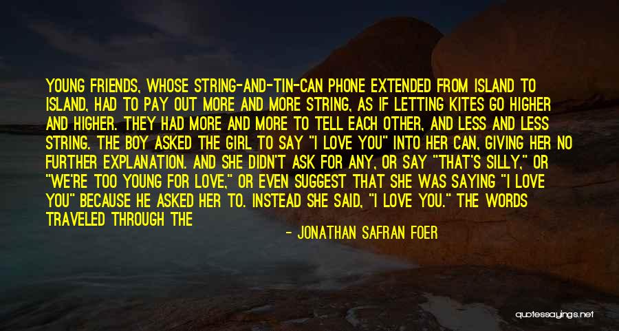 Ask Her Out Quotes By Jonathan Safran Foer