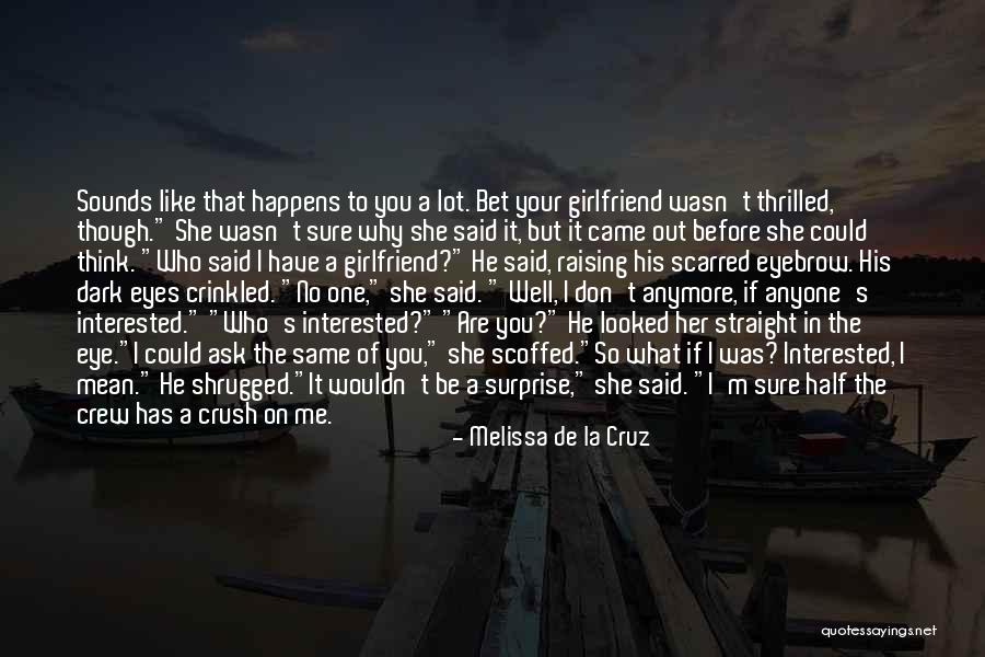 Ask Her Out Quotes By Melissa De La Cruz