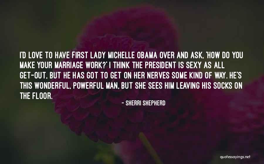 Ask Her Out Quotes By Sherri Shepherd