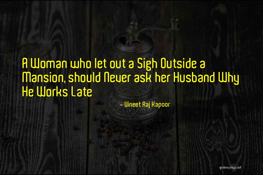 Ask Her Out Quotes By Vineet Raj Kapoor