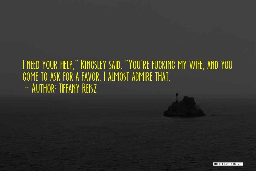 Ask Kingsley Quotes By Tiffany Reisz