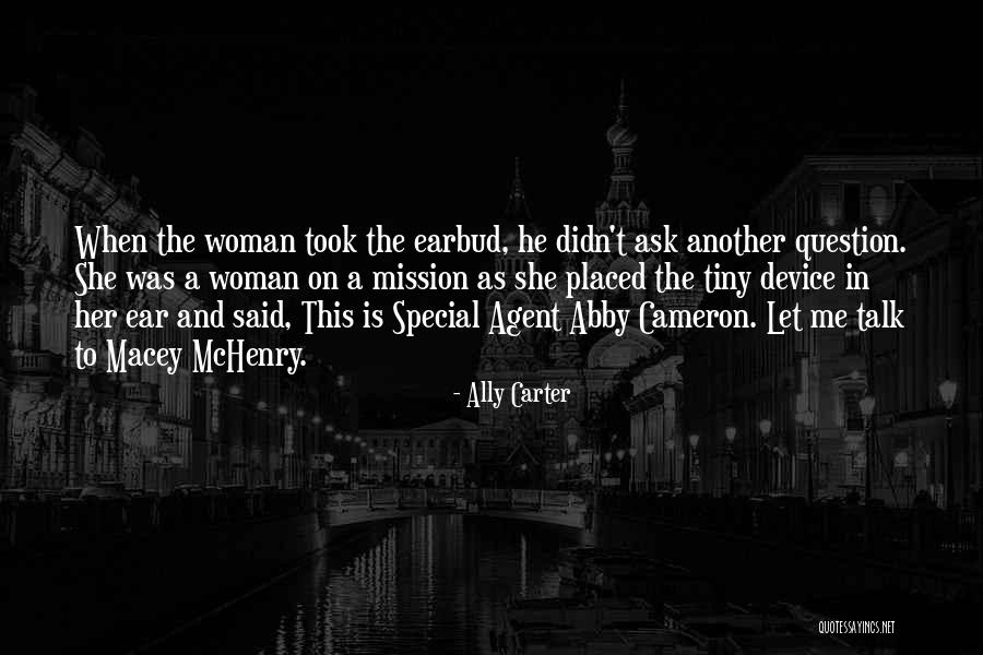 Ask Me A Question Quotes By Ally Carter