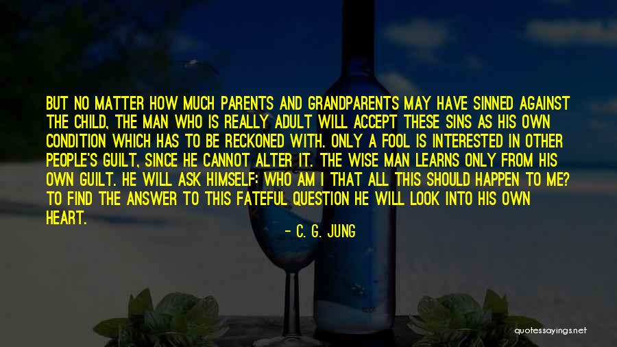 Ask Me A Question Quotes By C. G. Jung