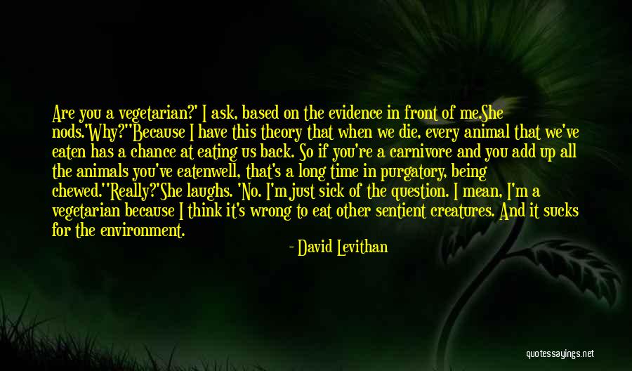 Ask Me A Question Quotes By David Levithan