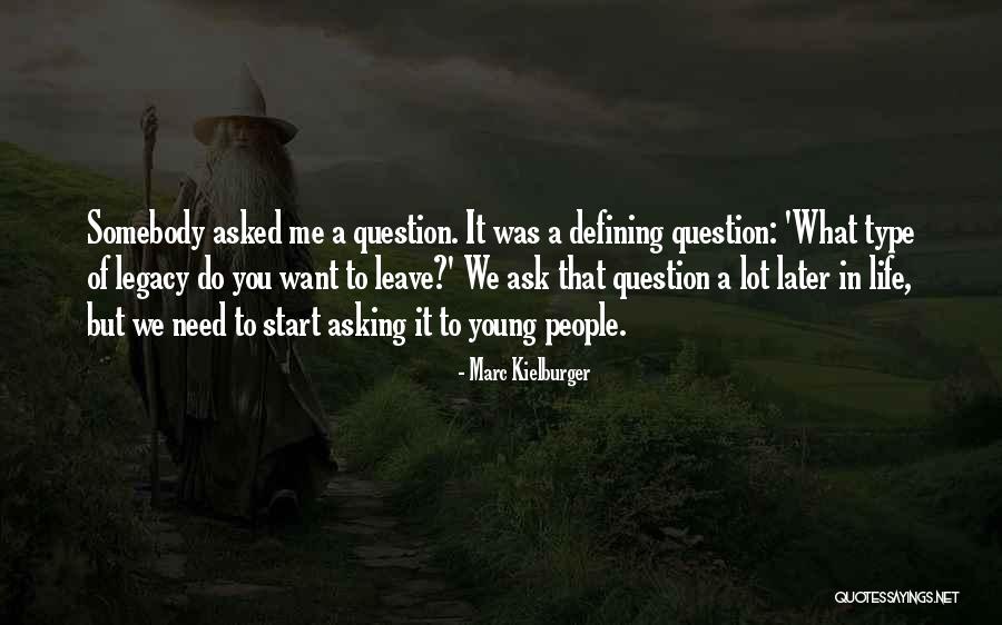 Ask Me A Question Quotes By Marc Kielburger