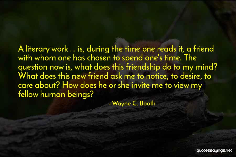 Ask Me A Question Quotes By Wayne C. Booth