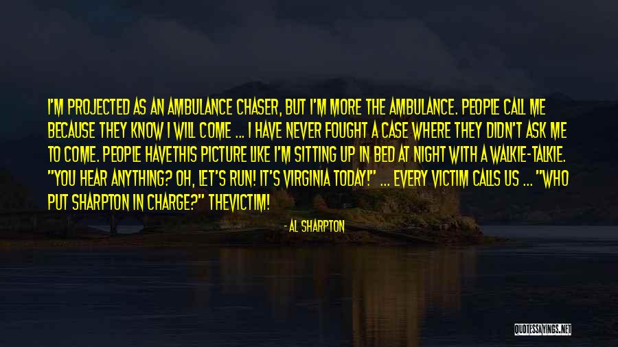 Ask Me Anything Quotes By Al Sharpton Ask Me Anything Quotes By Al Sharpton
