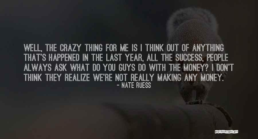 Ask Me Anything Quotes By Nate Ruess Ask Me Anything Quotes By Nate Ruess